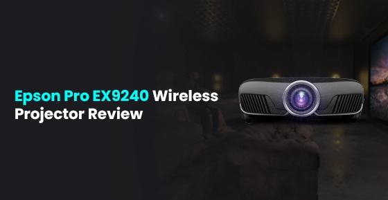 Epson Pro EX9240 Wireless Projector Review